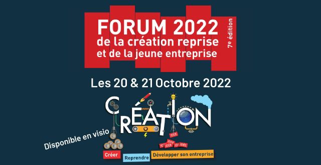 Forum 2022 de la création reprise et de la jeune entreprise